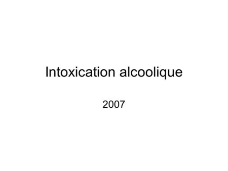 Intoxication alcoolique