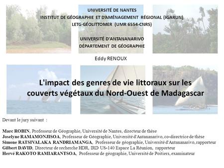 Université de Nantes Institut de géographie et d’aménagement régional (IGARUN) LETG-Géolittomer (UMR 6554-CNRS)   Université d'antananarivo département.