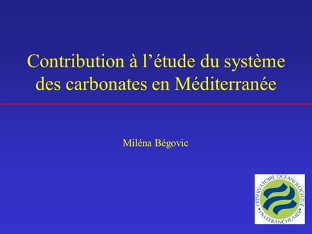 Contribution à l’étude du système des carbonates en Méditerranée