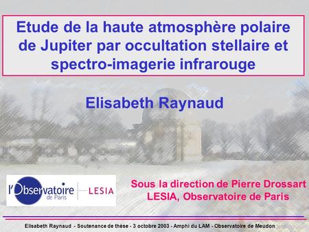 Sous la direction de Pierre Drossart LESIA, Observatoire de Paris