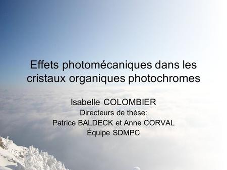 Effets photomécaniques dans les cristaux organiques photochromes