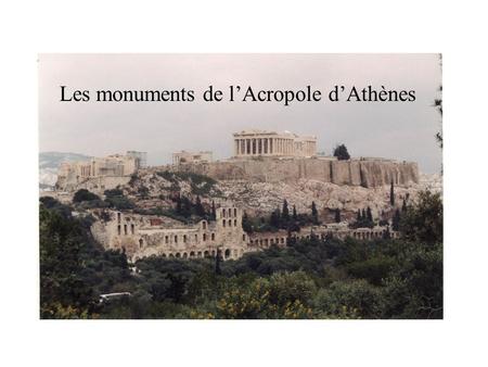 Les monuments de l’Acropole d’Athènes