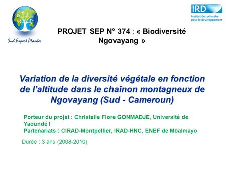 PROJET SEP N° 374 : « Biodiversité Ngovayang »