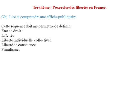 Ier thème : l’exercice des libertés en France.
