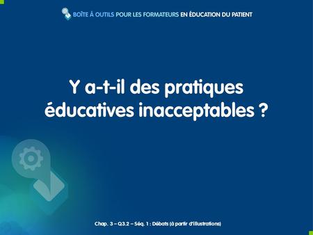 Y a-t-il des pratiques éducatives inacceptables ? Chap. 3 – Q3.2 – Séq. 1 : Débats (à partir dillustrations)