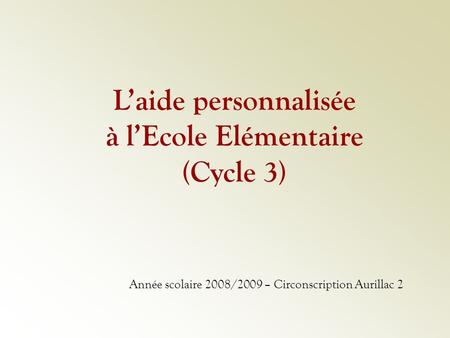 Année scolaire 2008/2009 – Circonscription Aurillac 2