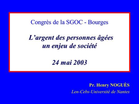 Pr. Henry NOGUÈS Len-Cebs-Université de Nantes