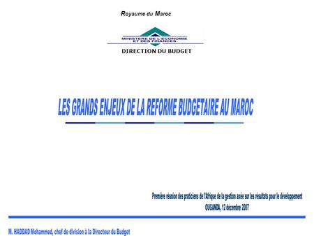 LES GRANDS ENJEUX DE LA REFORME BUDGETAIRE AU MAROC