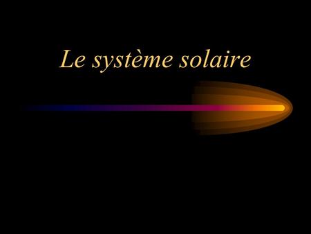 Le système solaire.