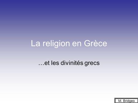 …et les divinités grecs