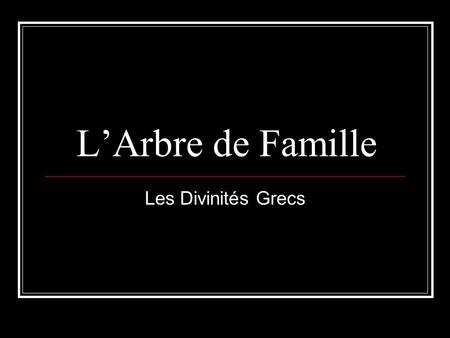 L’Arbre de Famille Les Divinités Grecs.
