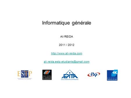 Informatique générale Ali REIDA 2011 / 2012