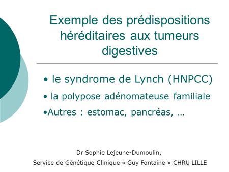 Exemple des prédispositions héréditaires aux tumeurs digestives