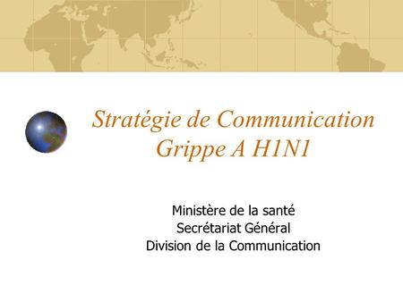 Stratégie de Communication Grippe A H1N1