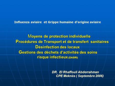 DR. El Rhaffouli Abderrahman CPE Meknès ( Septembre 2006)