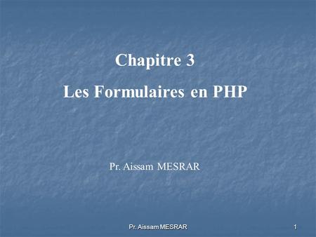 Chapitre 3 Les Formulaires en PHP