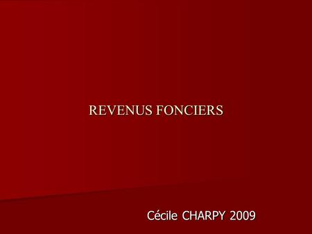 REVENUS FONCIERS Cécile CHARPY 2009.