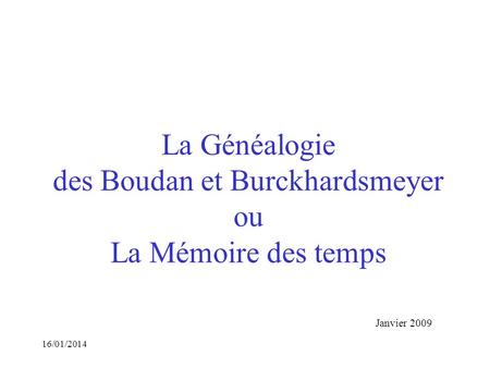 La Généalogie des Boudan et Burckhardsmeyer ou La Mémoire des temps