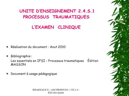UNITE D’ENSEIGNEMENT 2.4.S.1 PROCESSUS TRAUMATIQUES L’EXAMEN CLINIQUE