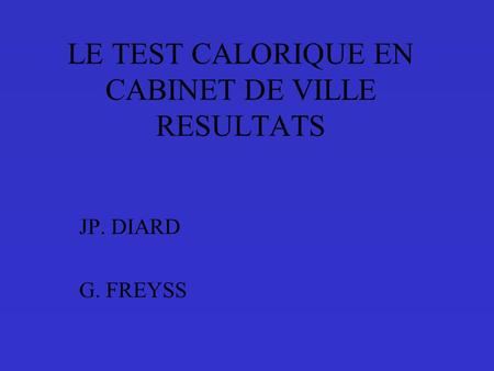 LE TEST CALORIQUE EN CABINET DE VILLE RESULTATS