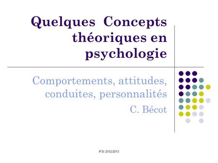 Quelques Concepts théoriques en psychologie