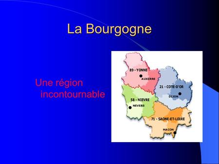 La Bourgogne Une région incontournable Les attraits Dijon, la ville des ducs de Bourgogne.