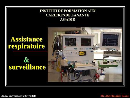 Assistance respiratoire & surveillance