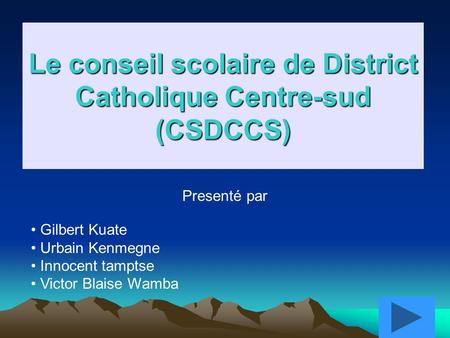 Le conseil scolaire de District Catholique Centre-sud (CSDCCS)