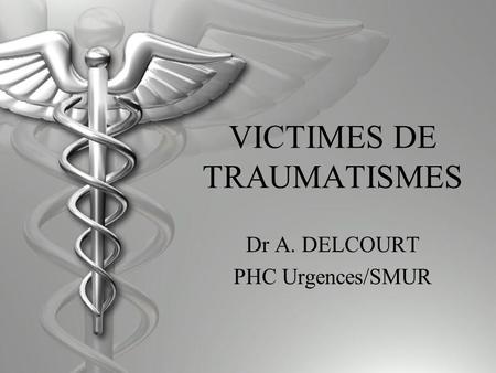 VICTIMES DE TRAUMATISMES