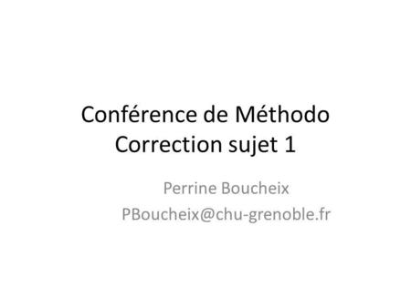 Conférence de Méthodo Correction sujet 1