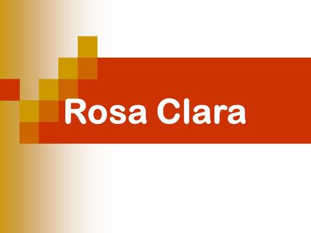 Rosa Clara.