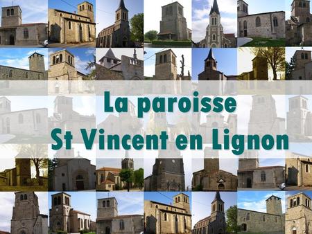 La paroisse St Vincent en Lignon