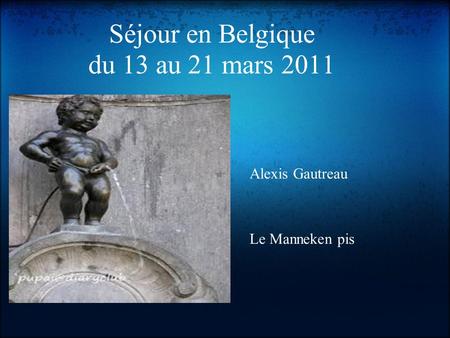 Séjour en Belgique du 13 au 21 mars 2011