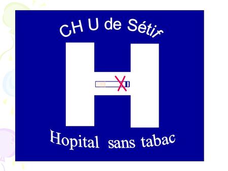 Hopital sans tabac CH U de Sétif.