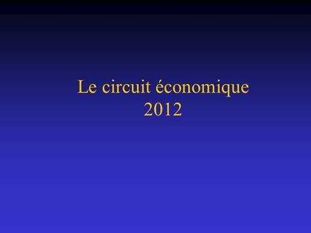 Le circuit économique 2012.