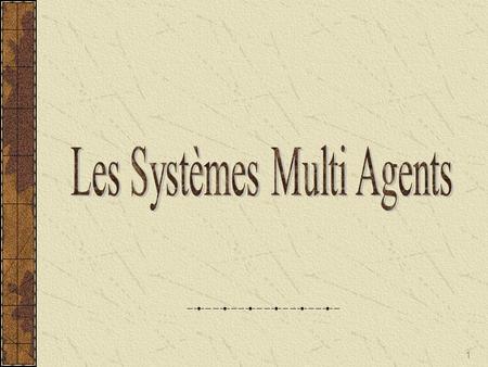 Les Systèmes Multi Agents