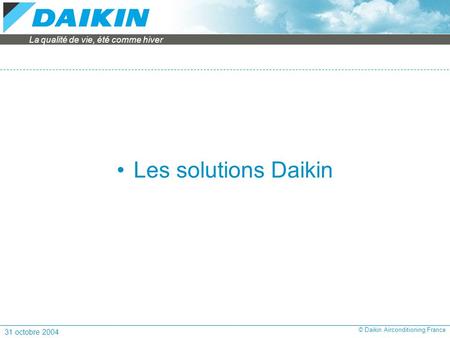 Les solutions Daikin.