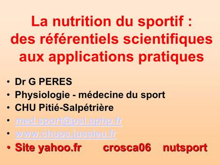Dr G PERES Physiologie - médecine du sport CHU Pitié-Salpétrière  