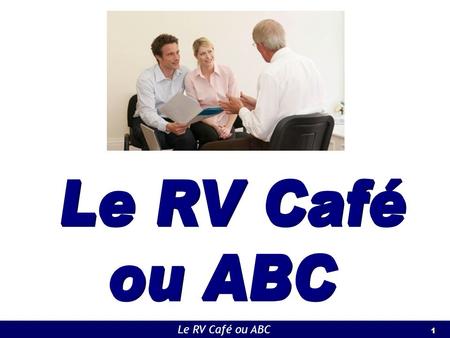 Le RV Café ou ABC.