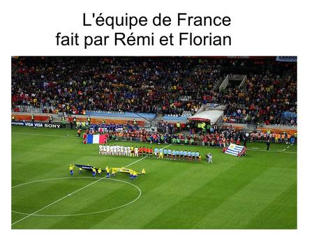 L'équipe de France fait par Rémi et Florian