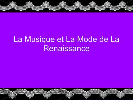 La Musique et La Mode de La Renaissance. Vocabulaire.