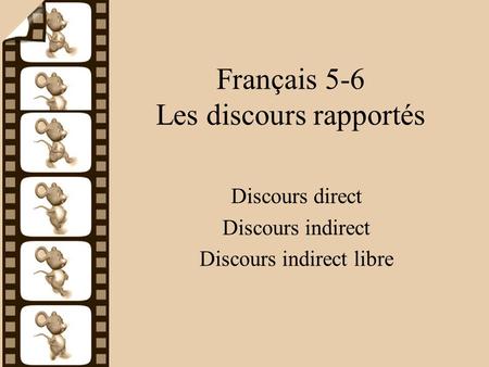 Français 5-6 Les discours rapportés