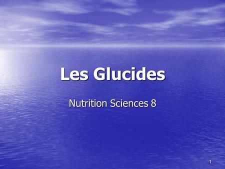 Les Glucides Nutrition Sciences 8.