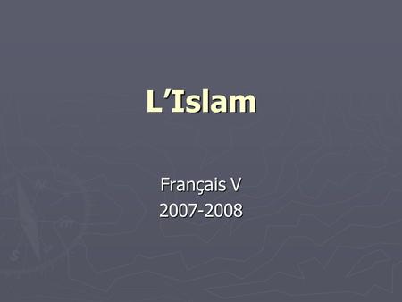 L’Islam Français V 2007-2008.