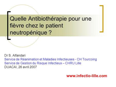 Quelle Antibiothérapie pour une fièvre chez le patient neutropénique ?