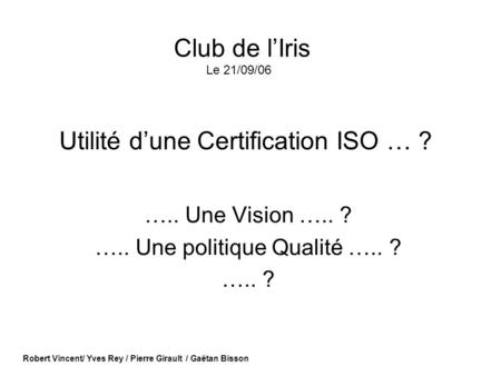 Utilité d’une Certification ISO … ?