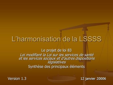 L’harmonisation de la LSSSS