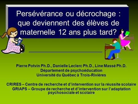 Pierre Potvin Ph.D., Danielle Leclerc Ph.D., Line Massé Ph.D.