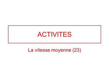 ACTIVITES La vitesse moyenne (23).