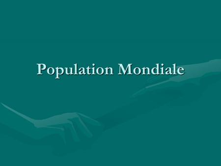 Population Mondiale.